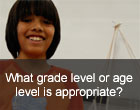FAQ09: What grade- or age-level is appropriate?