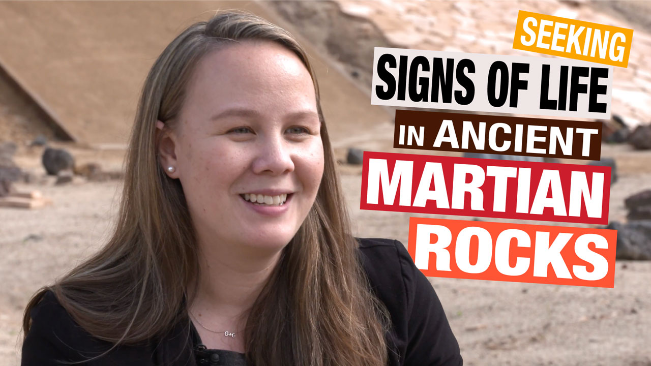 Watch video for Behind the Spacecraft: Seeking Signs of Life in Ancient Martian Rocks