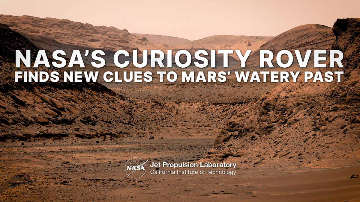Curiosity Rover Finds New Clues to Mars' Watery Past – NASA Mars ...